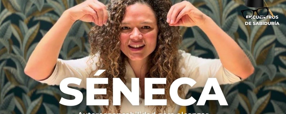 SENECA - La Autoresponsabilidad para conseguir la Libertad Emocional por Silvina Hood