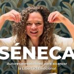 SENECA - La Autoresponsabilidad para conseguir la Libertad Emocional por Silvina Hood