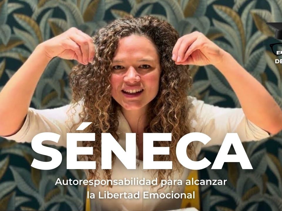 SENECA - La Autoresponsabilidad para conseguir la Libertad Emocional por Silvina Hood