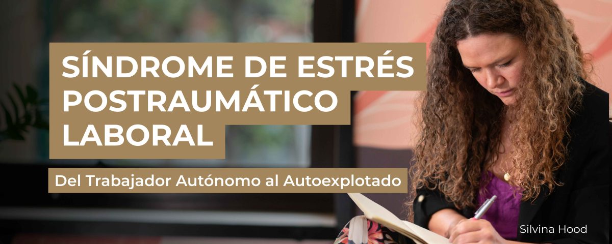 PTSD LABORAL - Del Trabajador Autónomo al Autoexplotado by Silvina HoodPTSD LABORAL - Del Trabajador Autónomo al Autoexplotado by Silvina Hood